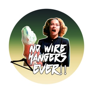 no wire hangers T-Shirt