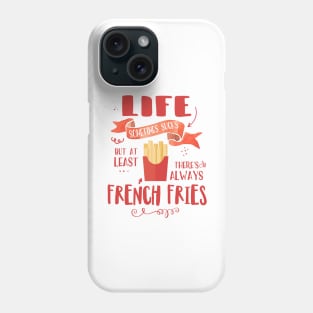 French Fries Understand... Phone Case