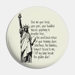 EMMA LAZARUS STATUE OF LIBERTY QUOTE Pin