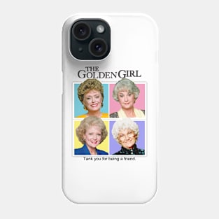 Golden Girls Thank You For Being a Friend Phone Case