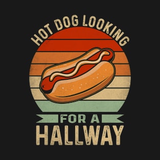 Hot Dog Looking For A Hallway T-Shirt