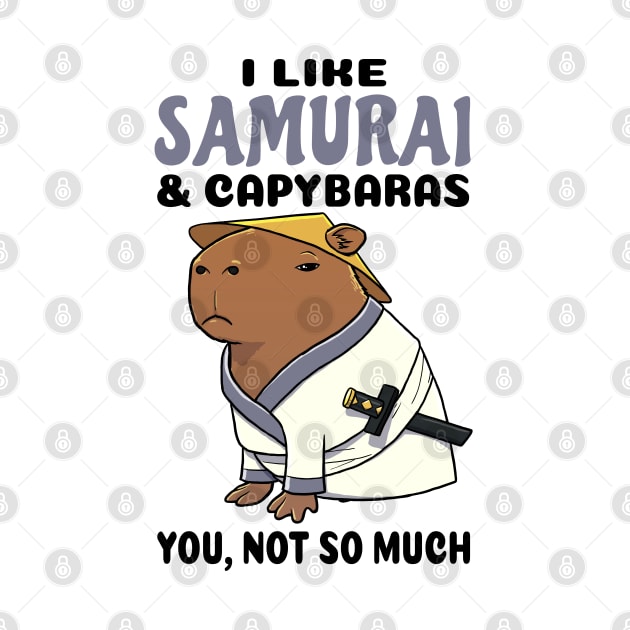 I Like Samurai and Capybaras you not so much by capydays