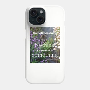 Tabby Cat Purple Flowers Doing Nothing Quote Phone Case