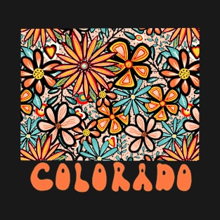 Colorado State Design | Artist Designed Illustration Featuring Colorado State Outline Filled With Retro Flowers with Retro Hand-Lettering T-Shirt