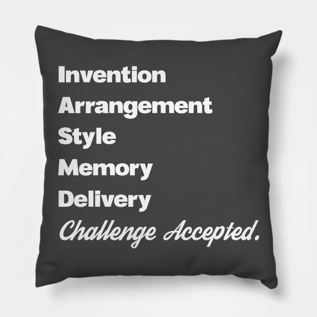 5 Canons of Rhetoric Classical Education Challenge Accepted Pillow by k8creates
