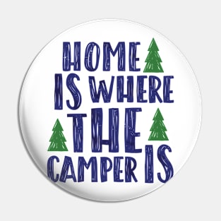 Home is where the camper is Pin