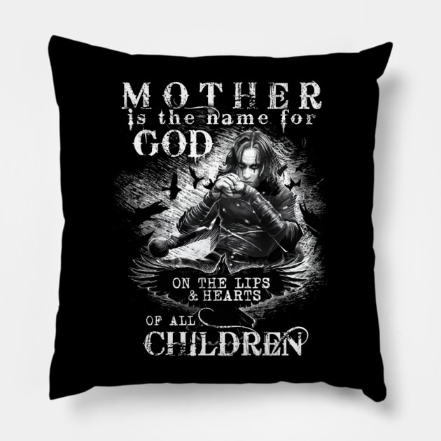 Eric Draven Mother Is The Name For God Pillow by AinisticGina