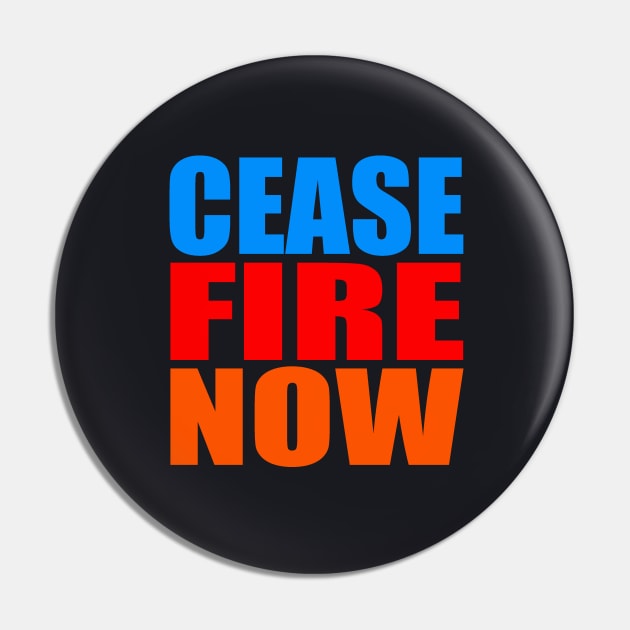 Cease fire now Pin by Evergreen Tee