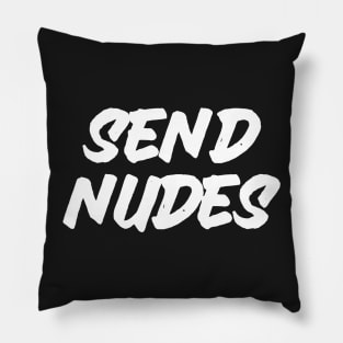 Send Nudes Pillow