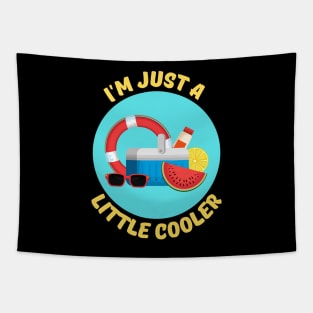 I'm Just A Little Cooler | Cooler Pun Tapestry