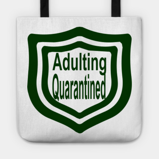 Adulting 2020 Eighteen Birthday Loading Quarantined Social Distancing Adulting Quarantined Tote Teepublic