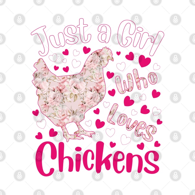Just a Girl Who Loves Chickens Poultry Chicken Lover by silentsoularts