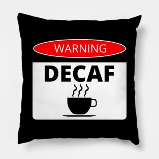 Decaf Coffee Warning Caution Label Decal Sticker Pillow