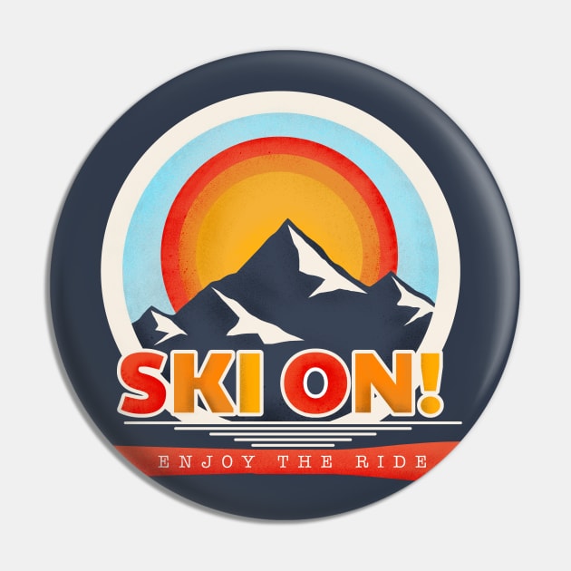 SKI ON! retro badge Pin by showmemars