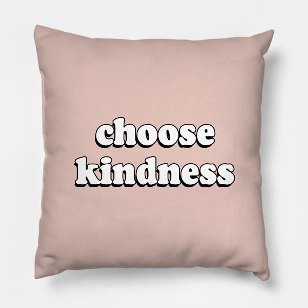 choose kindness Pillow by standardprints