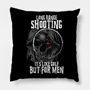 Long range shooting It's like golf but for men Pillow