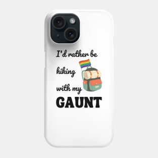 I'd rather be hiking with my gaunt Phone Case