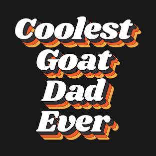 Coolest Goat Dad Ever T-Shirt