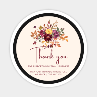 ThanksGiving - Thank You for supporting my small business Sticker 14 Magnet