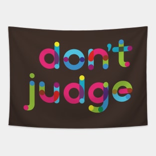 Don't Judge, Please!! Tapestry