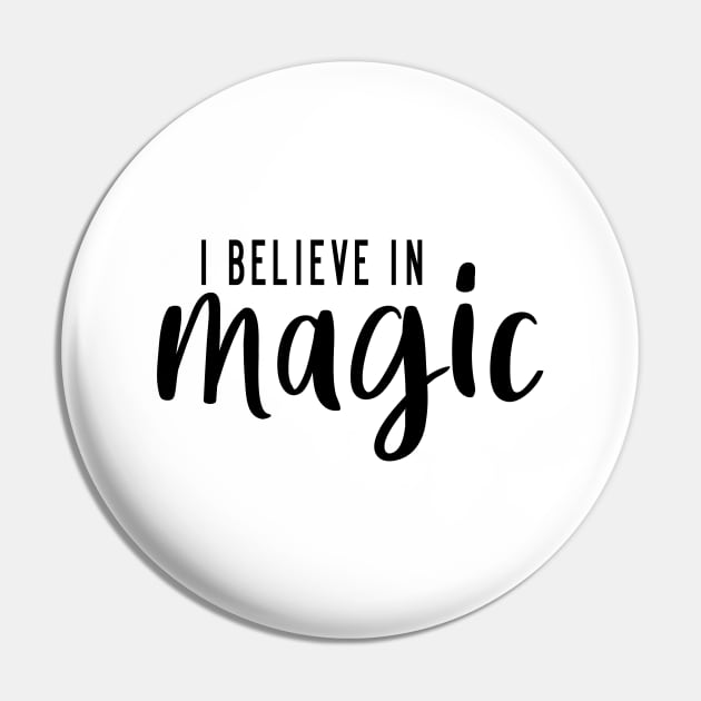 I Believe In Magic Pin by quoteee