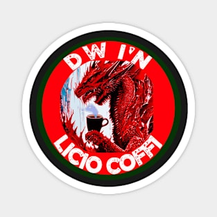 DW I'N LICIO COFFI SOUTH WALES Magnet