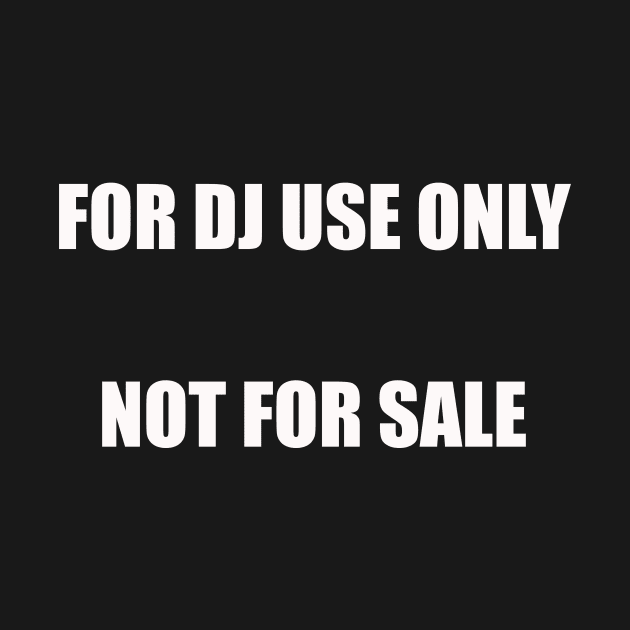 For DJ Use Only by djbryanc