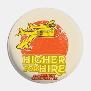 Higher for Hire Pin