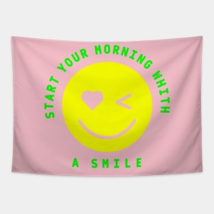 START YOUR MORNING WHITH A SMILE Tapestry