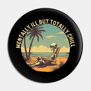 mentally ill but totally chill, skeleton on the beach, gift present ideas Pin