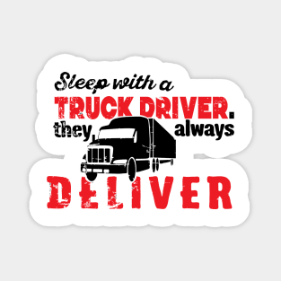 Sleep with a truck driver Magnet