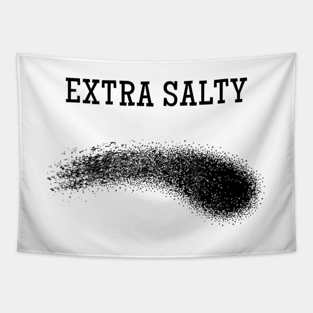 Extra Salty, Funny Vacation Shirt, beach tee, Salty air, for Men, Women, Kids Tapestry by TheBlendedRack