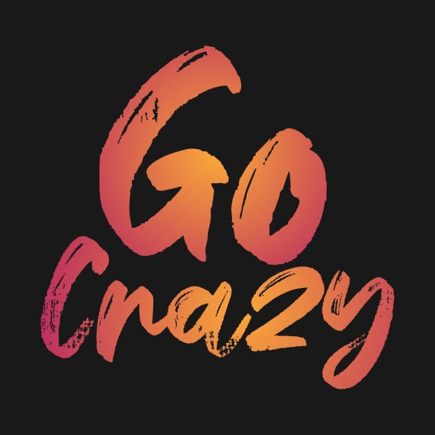 Go crazy by Wild man 2