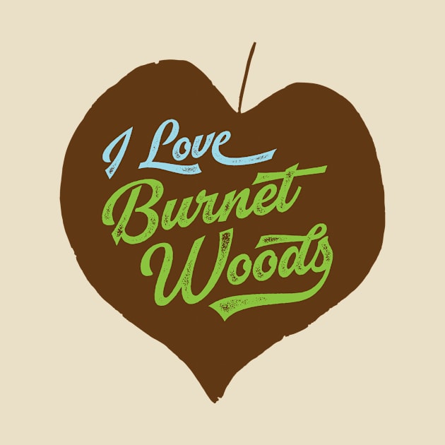 I Love Burnet Woods - brown by PreserveBurnetWoods