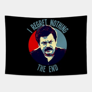 I Regret Nothing. The End. Tapestry