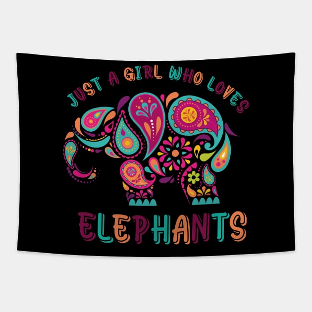 just a girl who loves elephants shirt funny elephant lover just a girl who loves cute elephant elephant art  elephant girl elephant lover gifts elephant design baby elephant animal Tapestry by Rayyan Hausawi