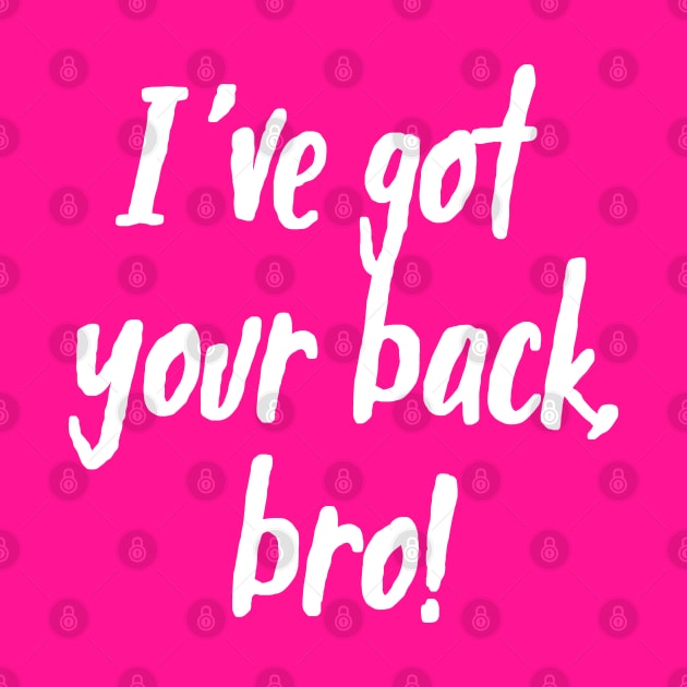 I've Got Your Back, Bro! | Siblings | Quotes | Hot Pink by Wintre2