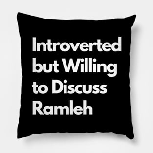 Introverted but Willing to Discuss Ramleh Pillow