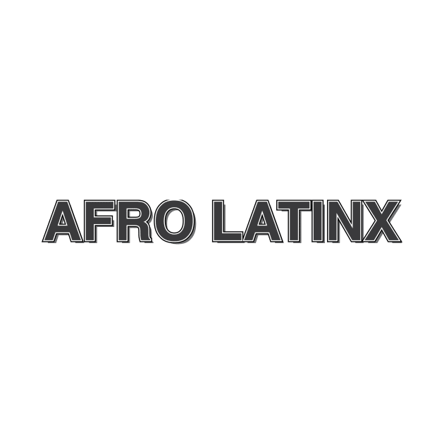 Afro Latino latinx by Estudio3e