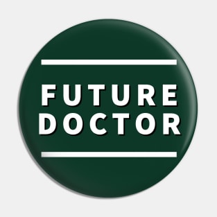 Future Doctor (dark background) Pin