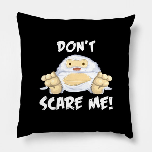 Don't scare me Pillow by Maryros