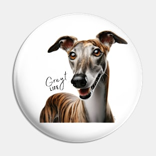 Greyhound Dog Greyt Life Pin