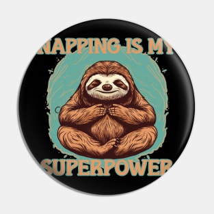 NAPPING IS MY SUPERPOWER Pin