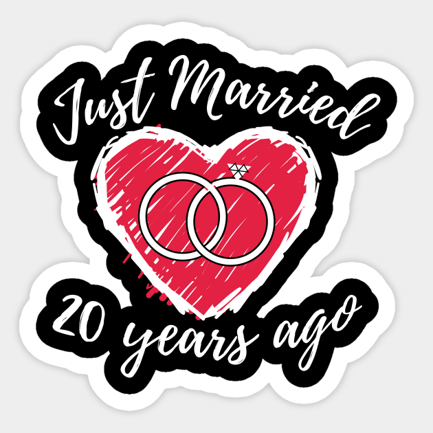 Just Married 20 Years Ago 20th Wedding Anniversary Funny Couple T Shirt Just Married Couple Autocollant Teepublic Fr
