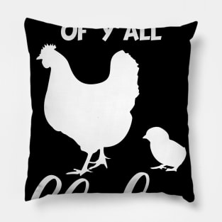 Take Care of Y'all Chicken wisdom Pillow