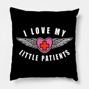 Pediatric Nurse I Love My Little Patients Pillow