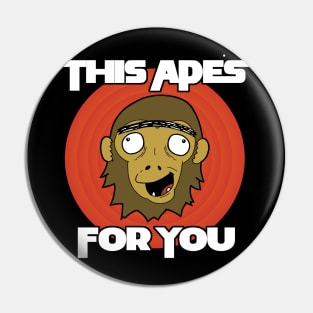 This Ape's For You Pin