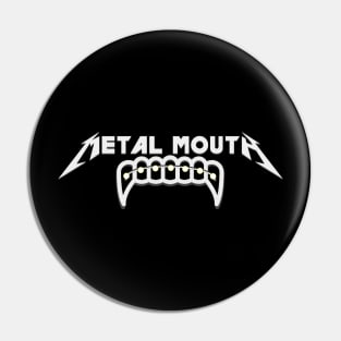 Metal Mouth Pin