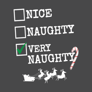 Nice, Naughty, Very Naughty T-Shirt Elf Santa Gift T-Shirt