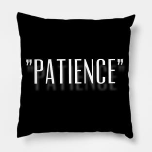 Patience is Key Fashion Simple and Clean Design Pillow